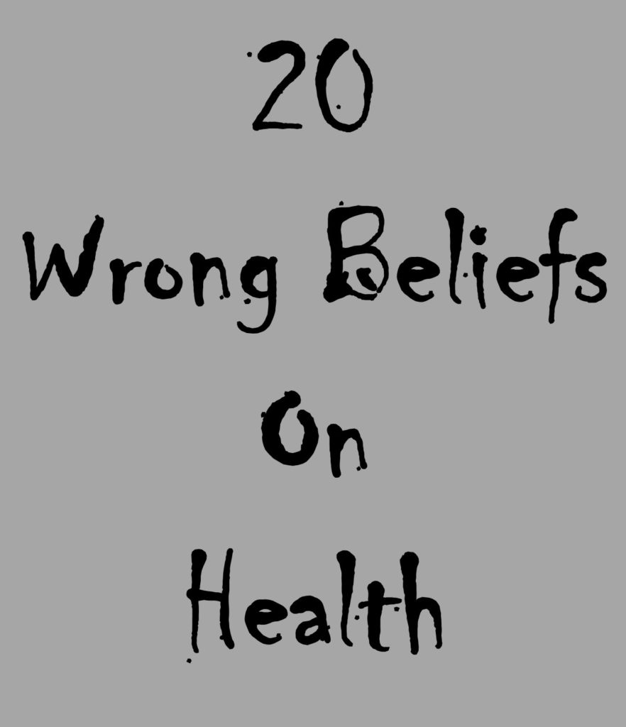 Wrong Beliefs on Health